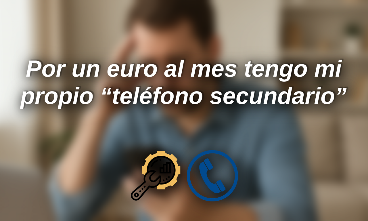 Por un euro al mes tengo mi propio “teléfono secundario” (y no sabía lo útil que sería)